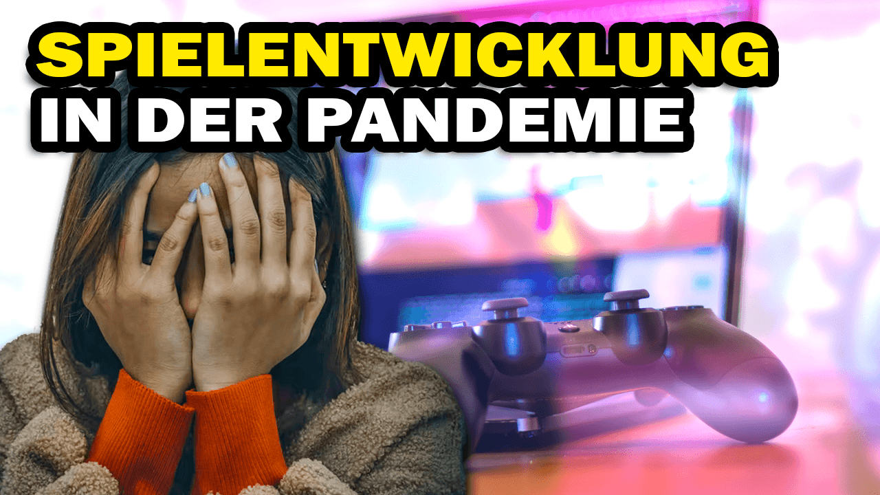 Videospielentwicklung während der Pandemie - Cover